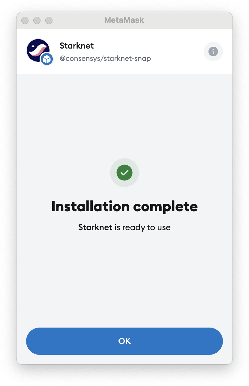 Starknet Snap installation
complete